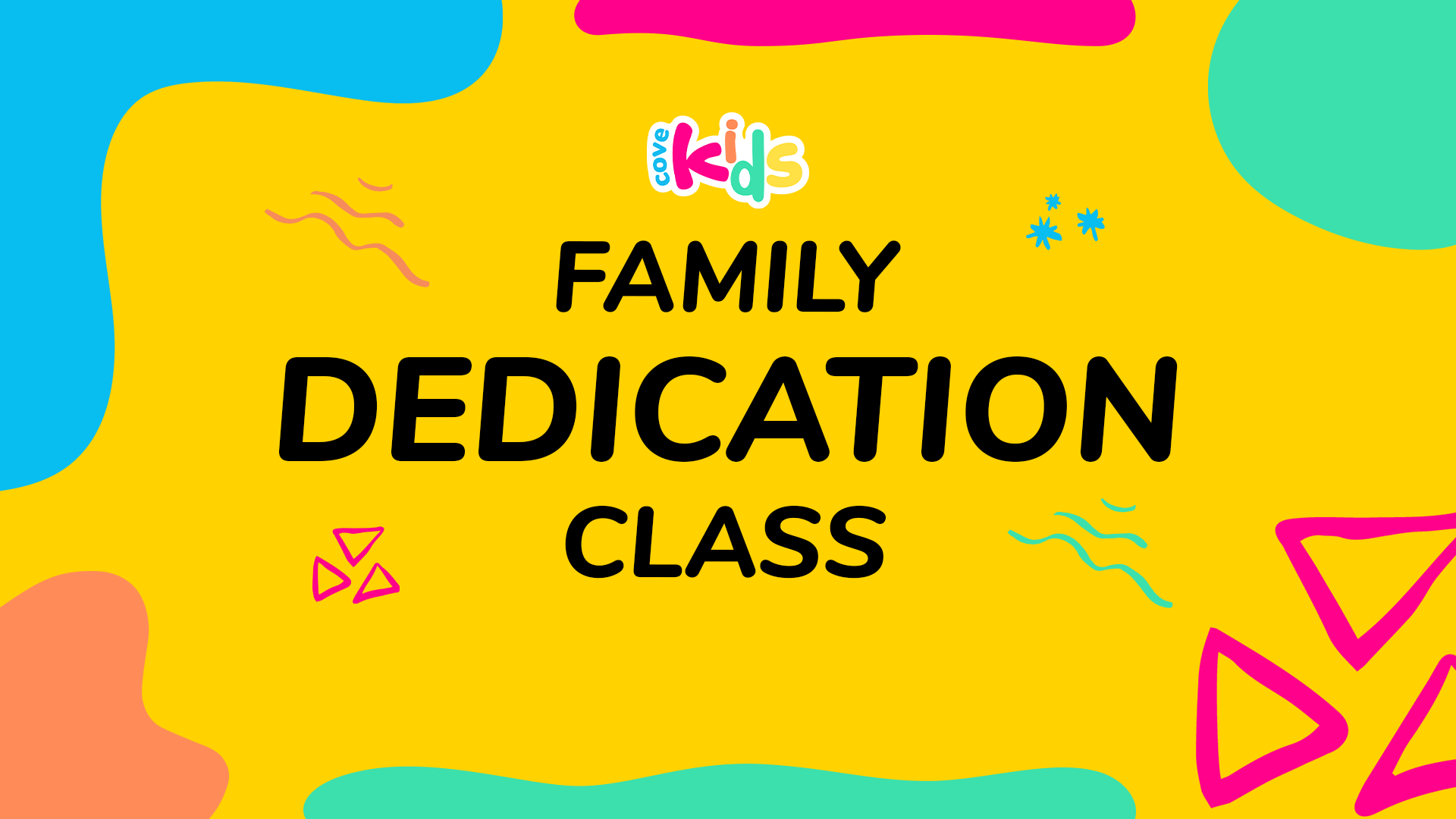 Family Dedication Class